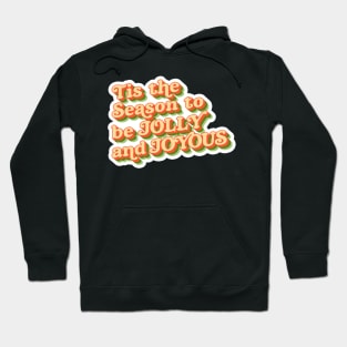 Tis the Season to be Jolly and Joyous - Retro Colors Hoodie